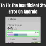 How To Fix The Insufficient Storage Error On Android